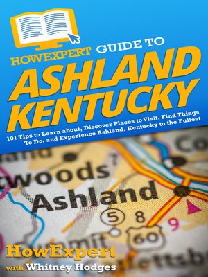 cover image of HowExpert Guide to Ashland, Kentucky